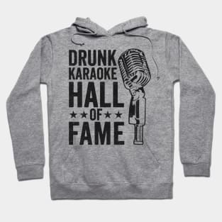 Karaoke Party: Drunk Karaoke Hall of Fame Hoodie